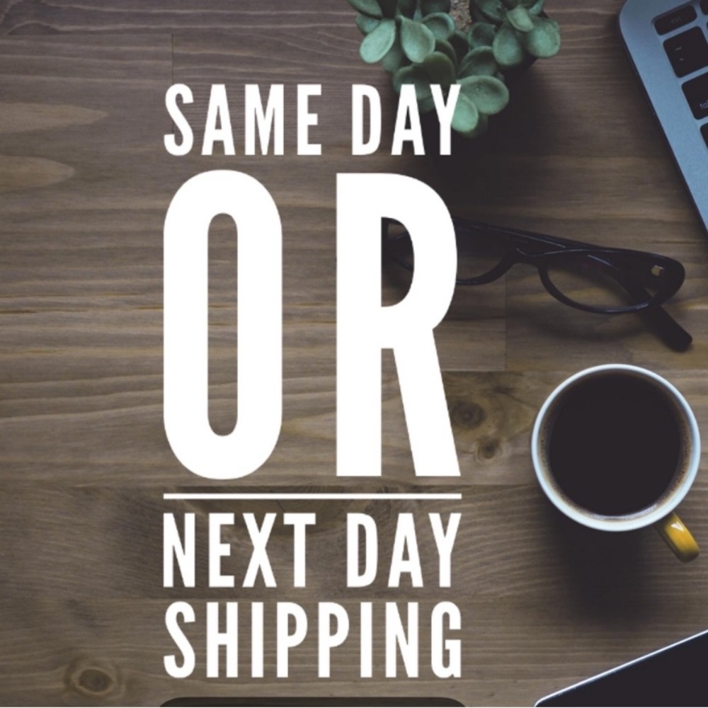 Same Day or Next Day Shipping